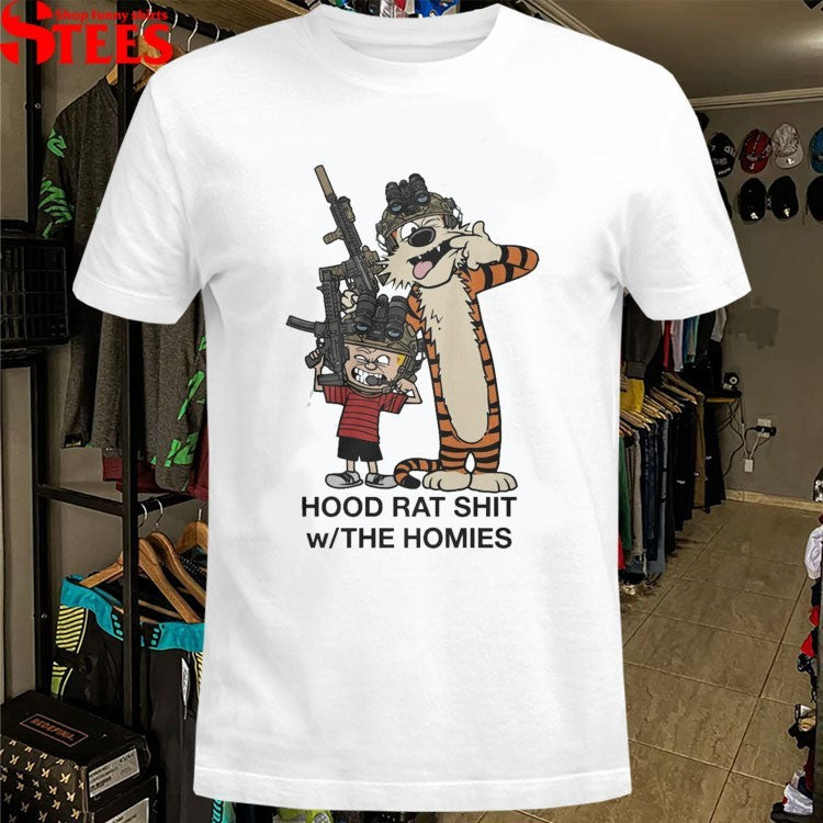 Calvin And Hobbes Hood Rat Shit With The Homies T-shirt