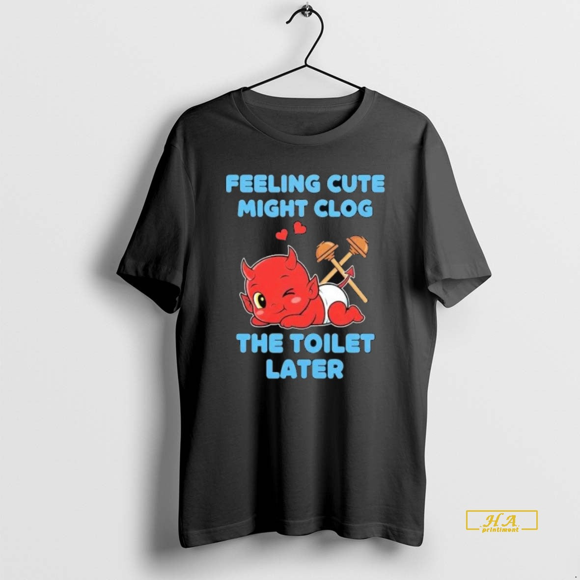 Official Demon Feeling Cute Might Clog The Toilet Later Shirts