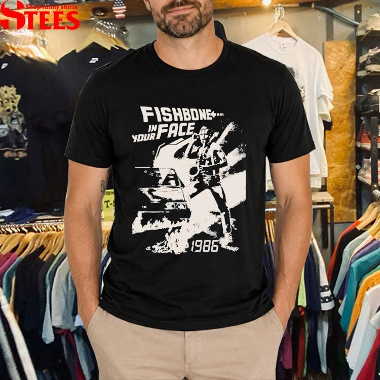 Fishbone Back To The Future In Your Face 1986 T-shirts