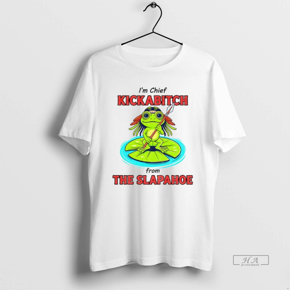 Official Frog Native Im Chief Kickabitch From The Slapahoe