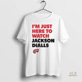 Official Im Just Here To Watch Jackson Dialls Wku Western Kentucky