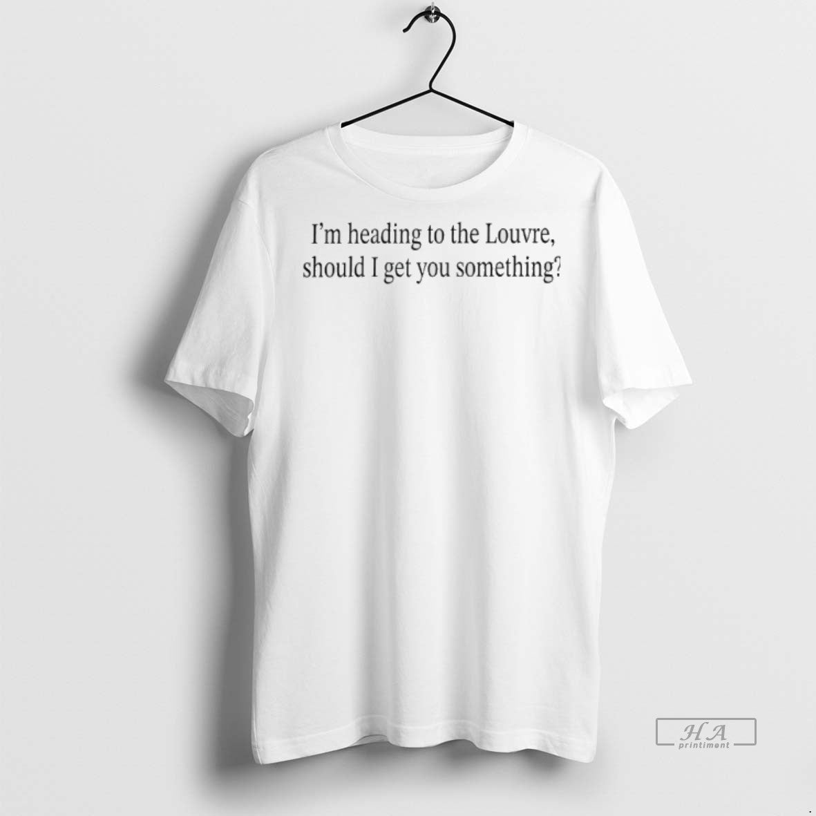 Official Im Heading To The Louvre Should I Get You Something Shirt