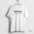 Official Immigrants Make America Great Again Sarcastic