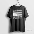 Official Jan 6th Never Forget It Was Treason Usa Flag