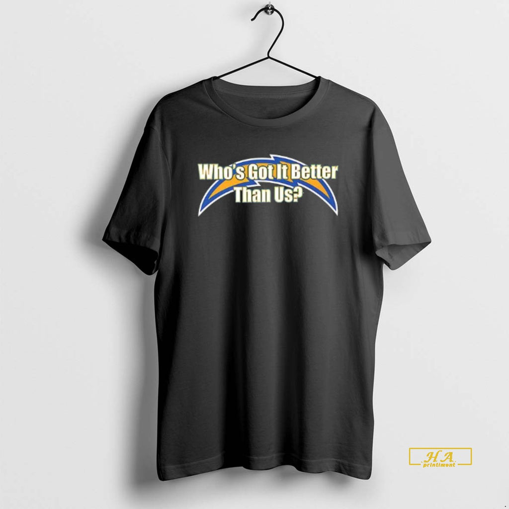 Official La Chargers Whos Got It Better Than Us