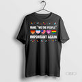 Official Make We The People Important Again Shirt