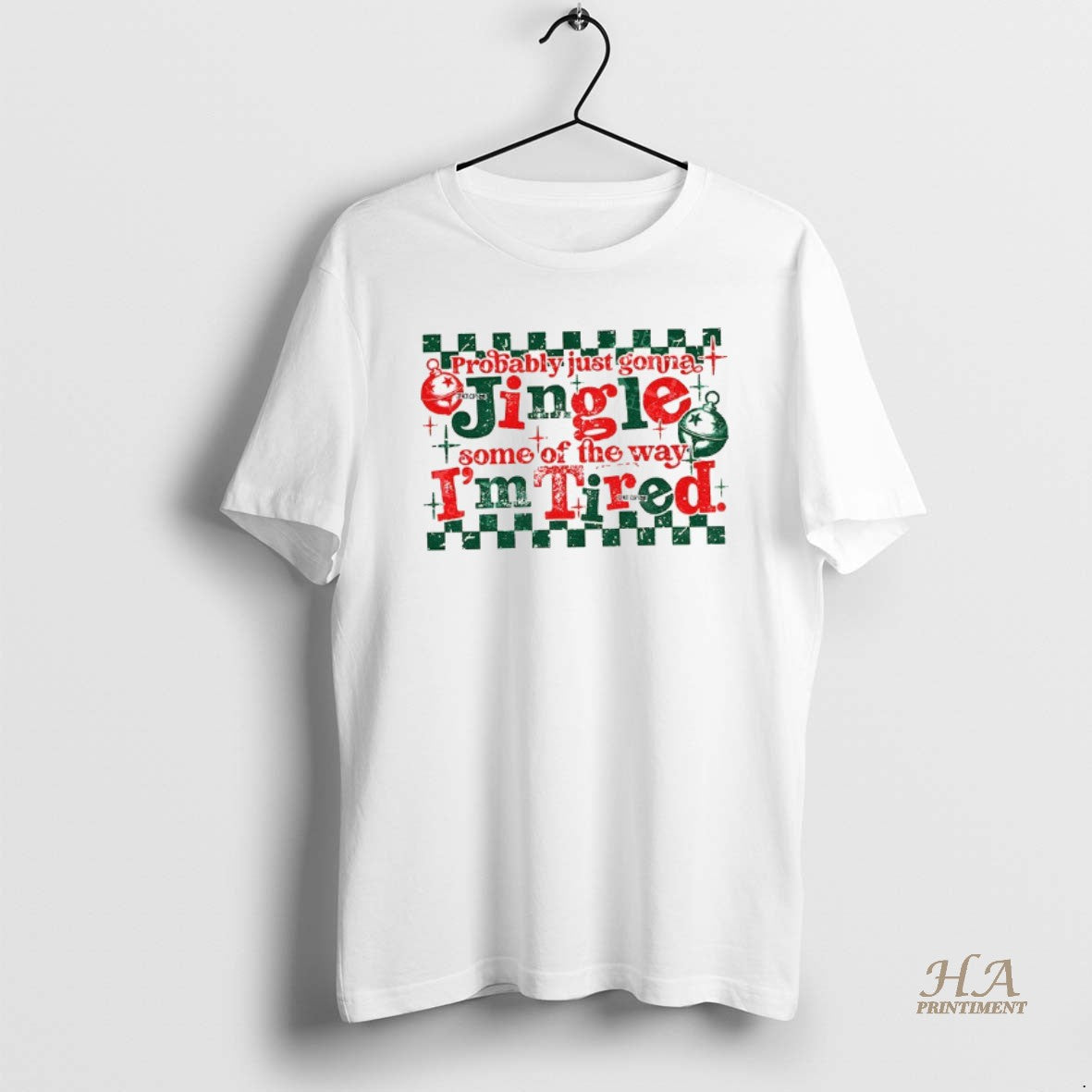 Official Probably Just Gonna Jingle Some Of The Way Im Tired Funny Christmas 2025