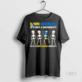 Official Skeleton Down Syndrome Its Not A Disability Shirt