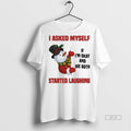 Official Snowman I Asked Myself If Im Okay We Both Started Laughing Shirt