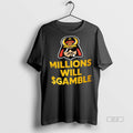 Official Tactical Fighter Squadron Millions Will Gamble Shirt