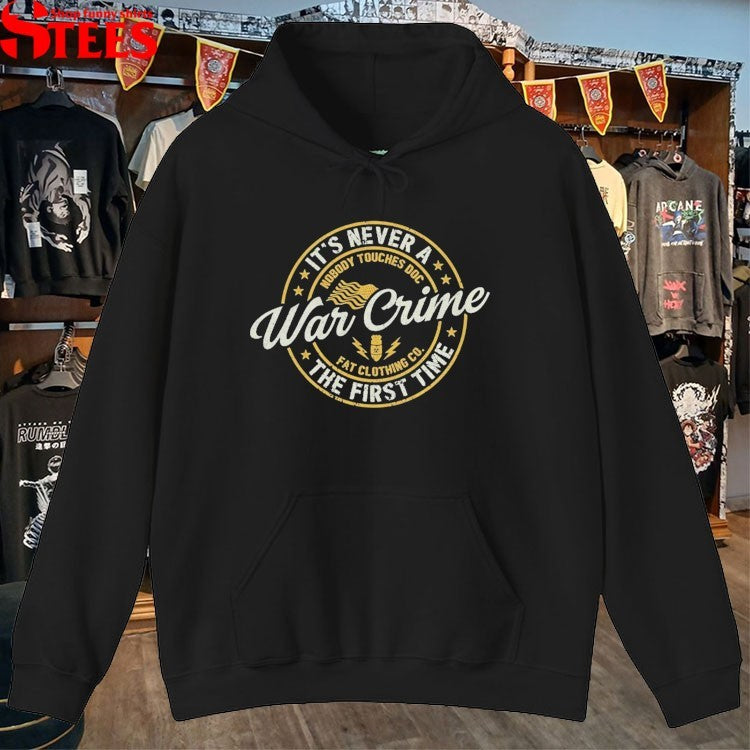 The Fat Electrician It’s Never A Nobody Touches Doc War Crime The First Time T-shirts