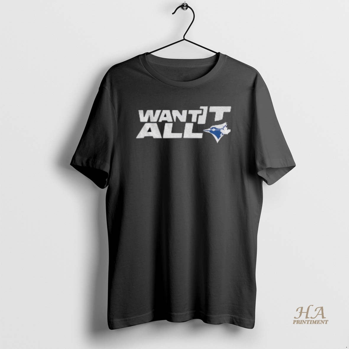 Official Toronto Blue Jays Want It All 2025 World Series Baseball Championship