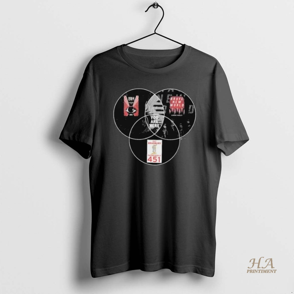 Official Your Dystopia You Are Here Shirts