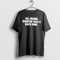 Officials All Mama Wanted Was A Back Rub Motherhood Tee Premium T Shirt