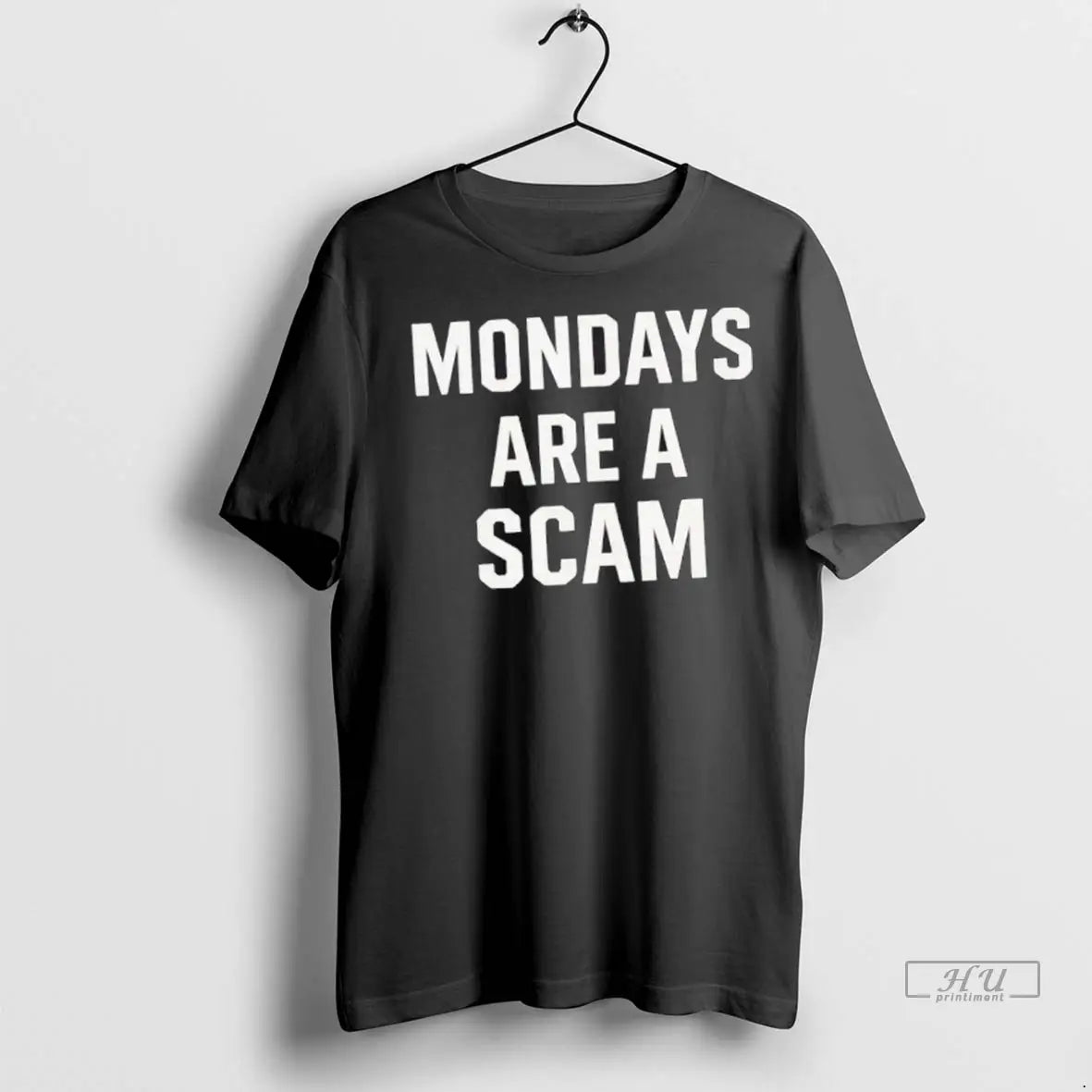Officials Anti Monday Are A Scam T Shirts