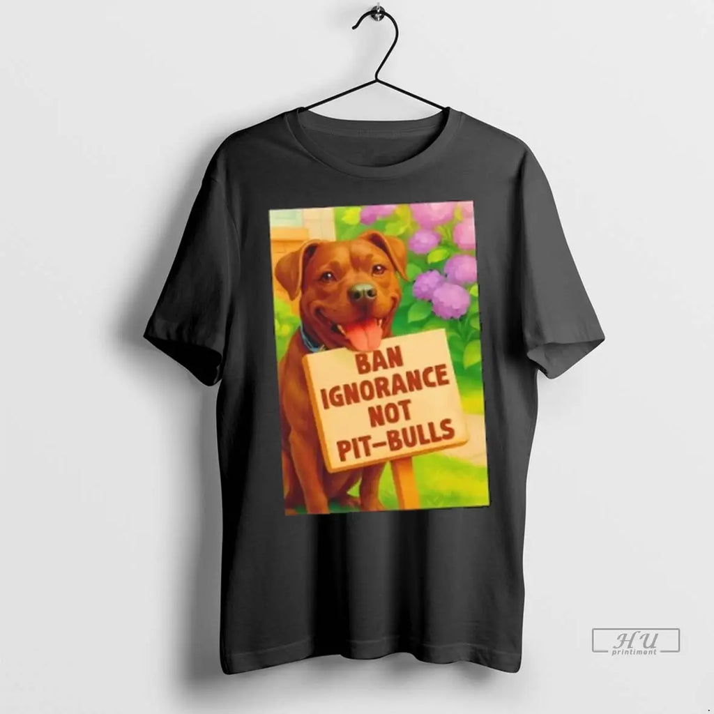 Officials Ban Ignorance Not Pit Bulls Dog T Shirts