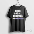 Officials Basic Undead Benefits I Died And All I Got Was Premium T Shirts Sweater