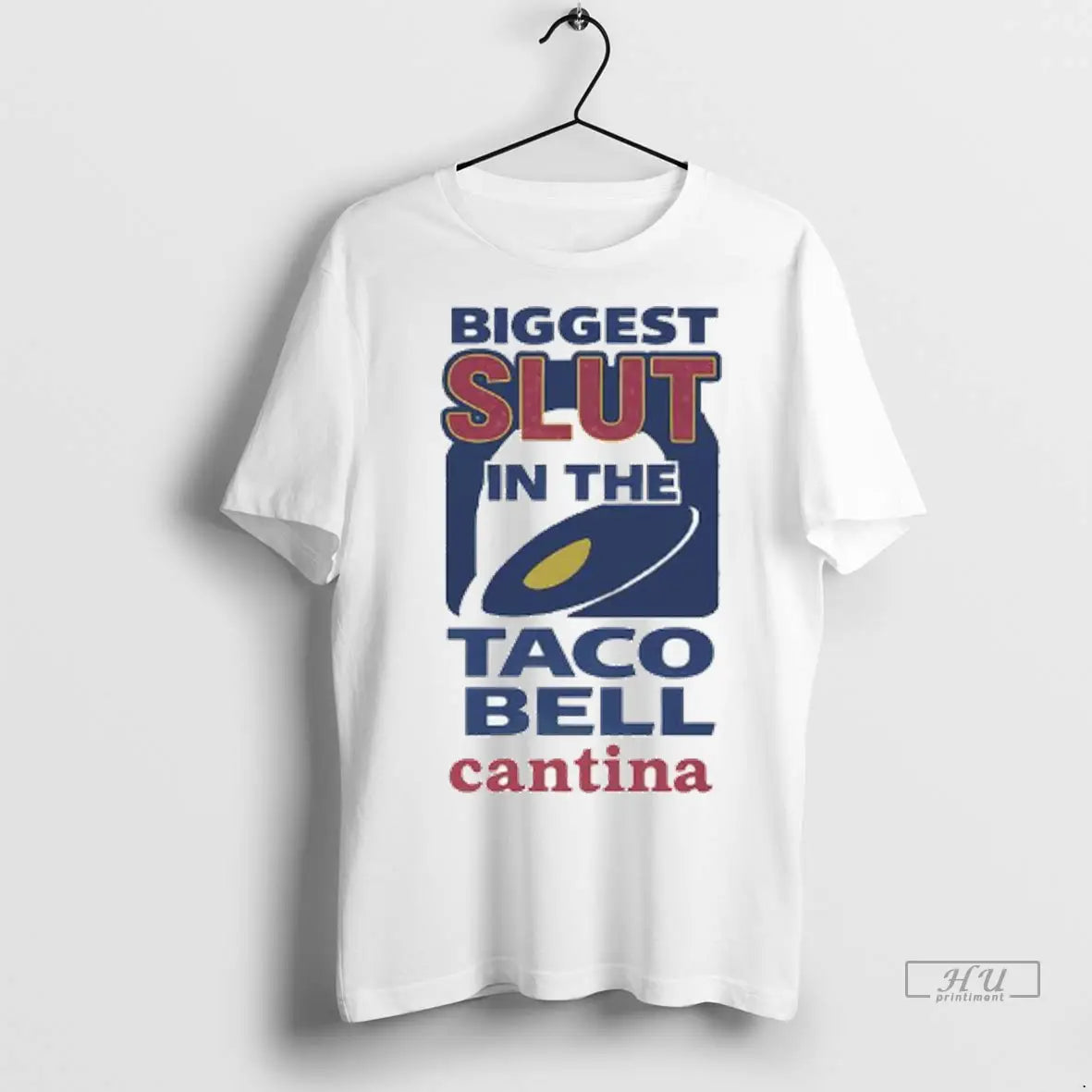 Officials Biggest Slut In The Taco Bell Cantina Logo Ladies T Shirts