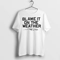 Officials Blame It On The Weather Nature Sarcastic Premium T Shirt