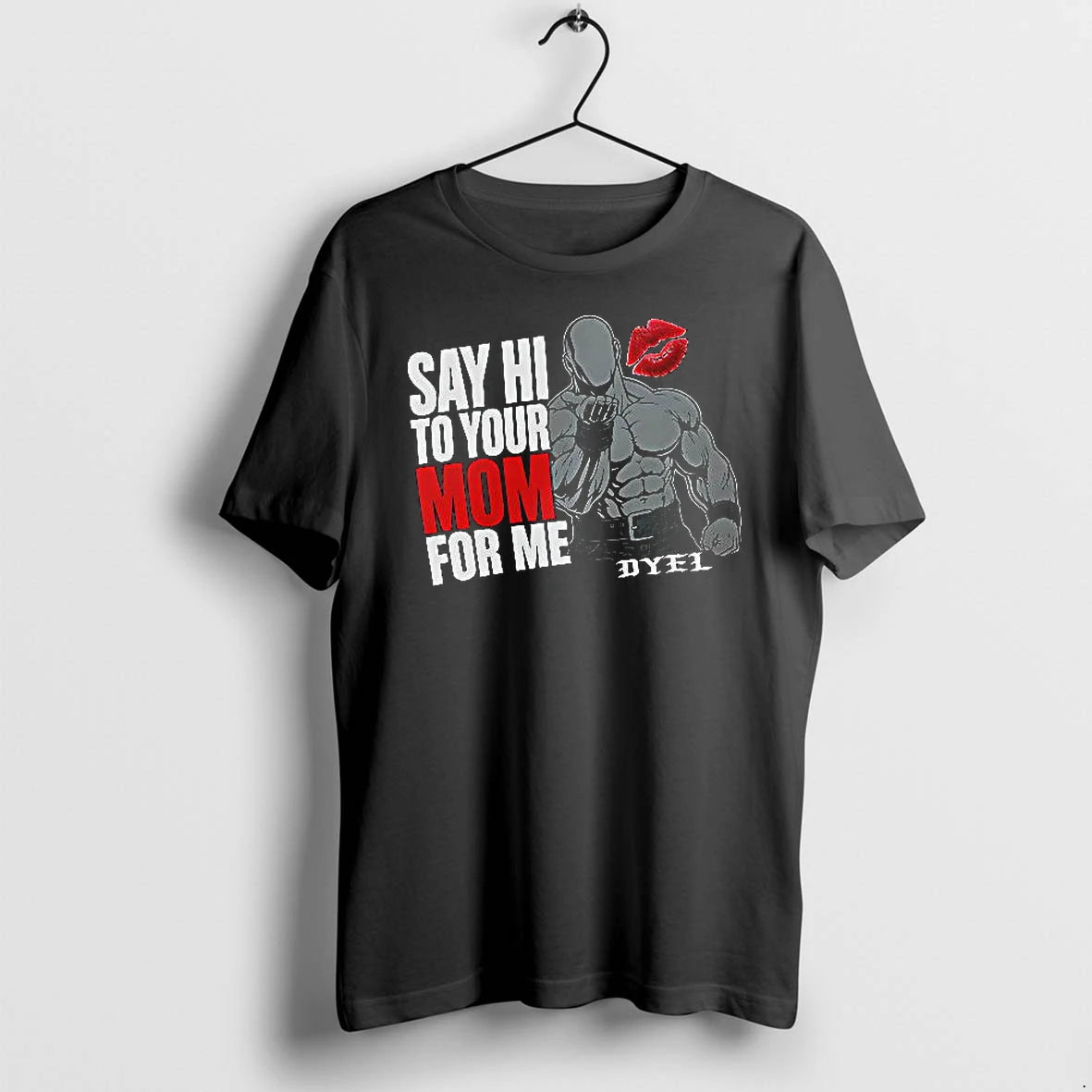 Officials Bodybuilder Dyel Say Hi To Your Mom For Me Premium T Shirt