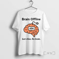 Officials Brain Offline Just Vibes No Brain 404 Funny Meme Tee Shirt Sweater