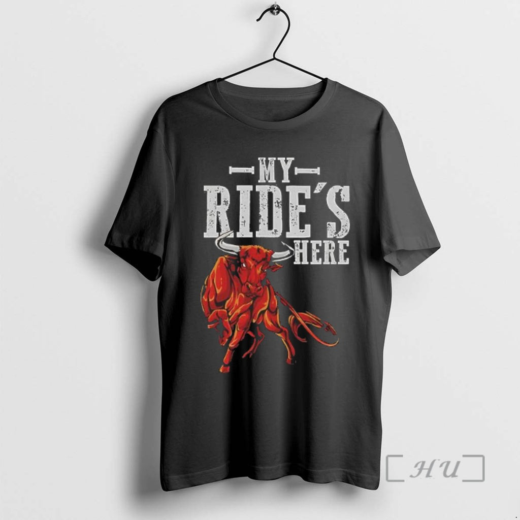 Officials Bull Riding My Rides Here Tee Shirt Sweater