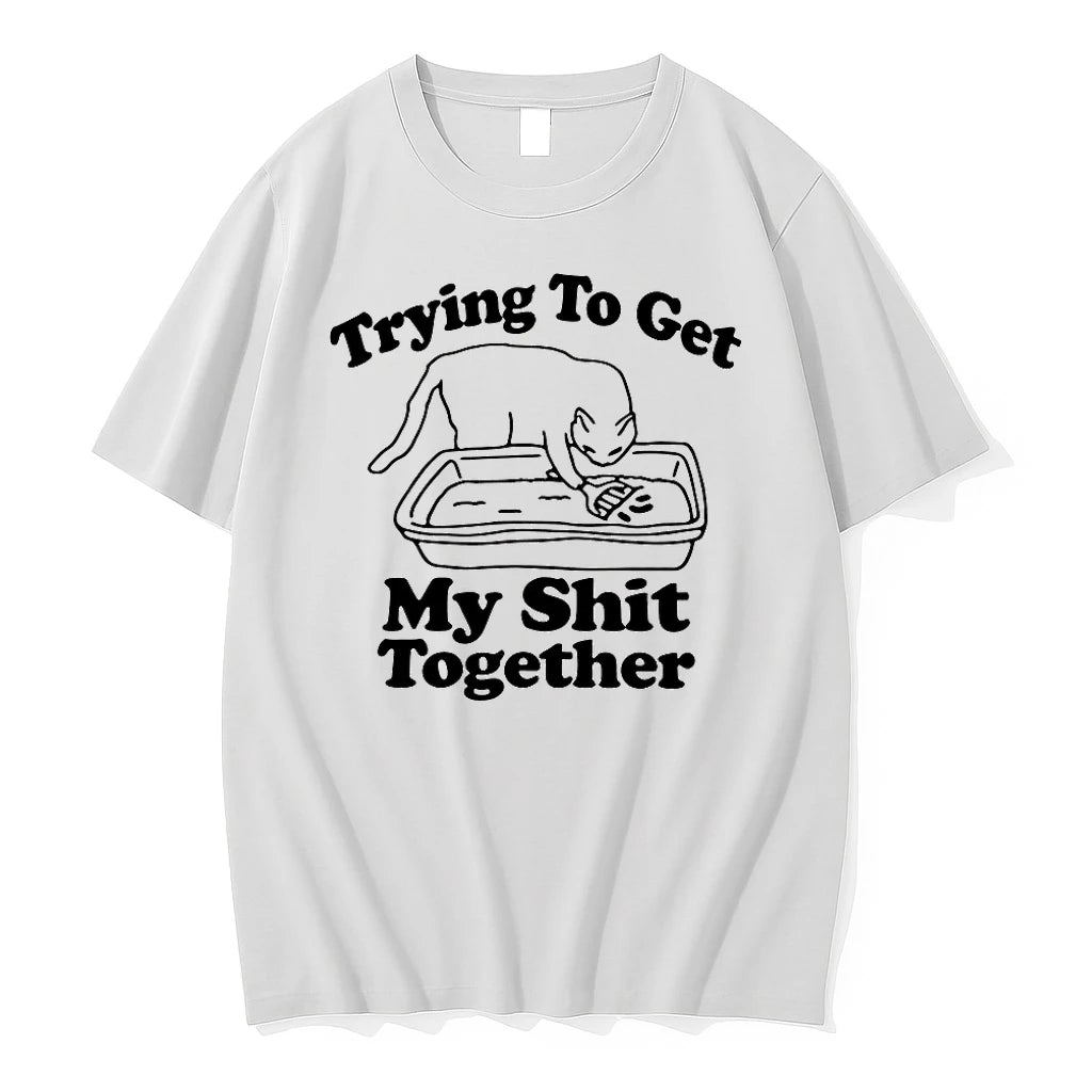Officials Cat Trying To Get My Shit Together T Shirt Sweater