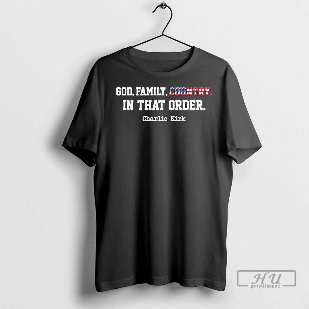 Officials Christian Patriot God Family Country In That Order Charlie Kirk T Shirts