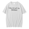 Officials Clay Is Not For Sissies Black Distressed Typewriter Font Lettering White Womens