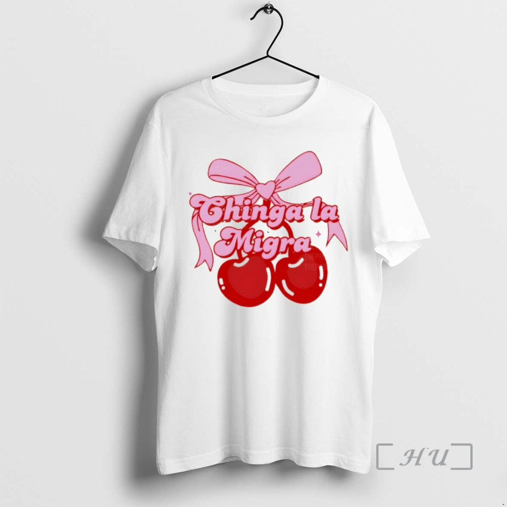 Officials Coquette Cherries Chinga La Migra Anti President Political