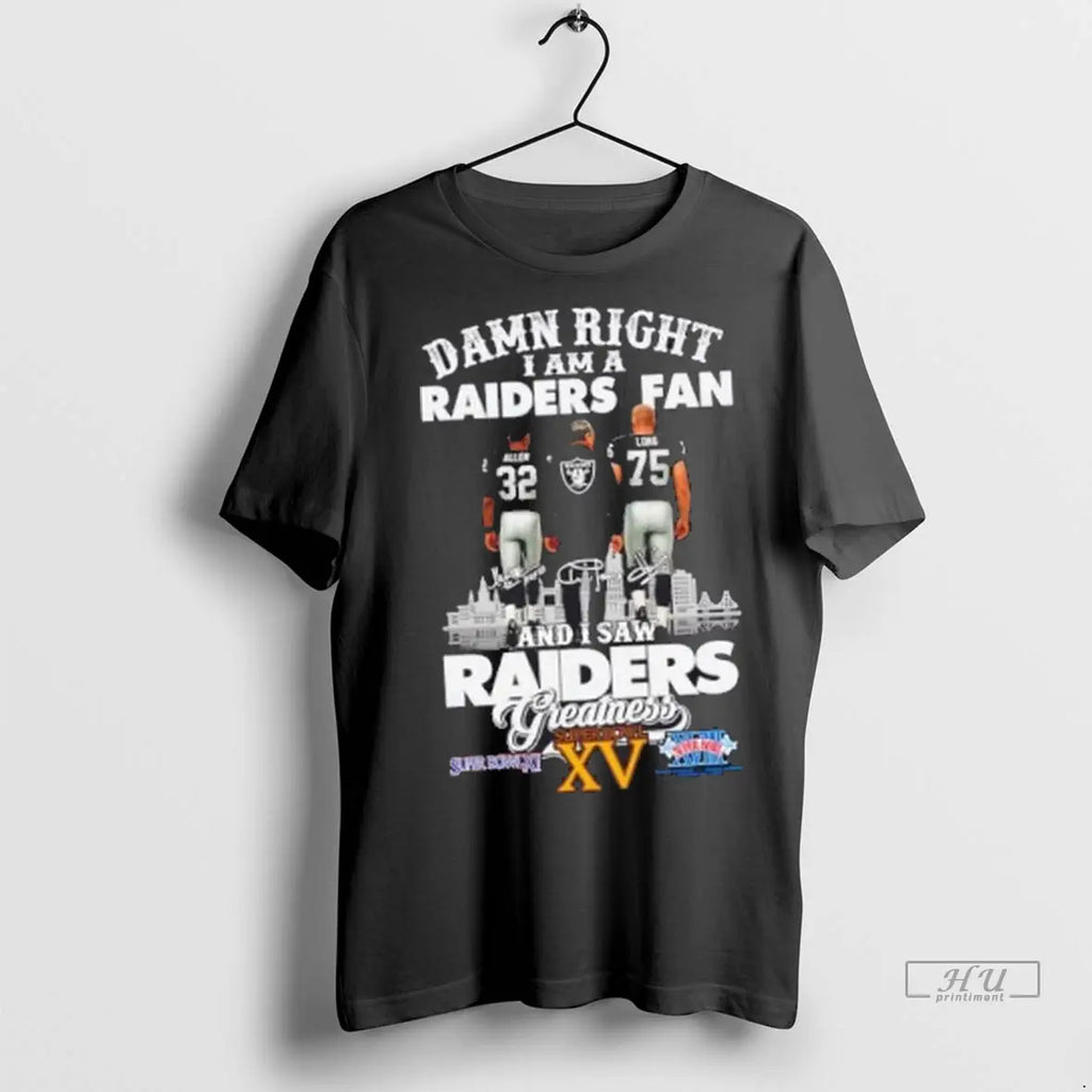 Officials Damn Right I Am A Raiders Fan Allen X Long And I Saw Raiders