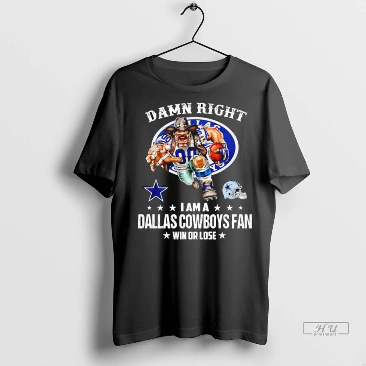 Officials Damn Right I Am A Dallas Cowboys Fan Win Or Lose Helmet Logo Style