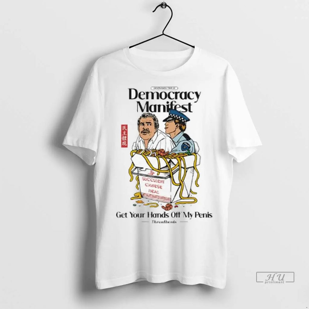 Officials Democracy Manifest Volume Ii Get Your Hands Off My Penis Ladies T Shirts