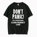 Officials Dont Panic Im A Professional Cloud Product Lead T Shirt Sweater