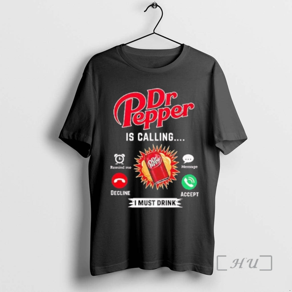 Officials Dr Pepper Is Calling And I Must Drink Tee