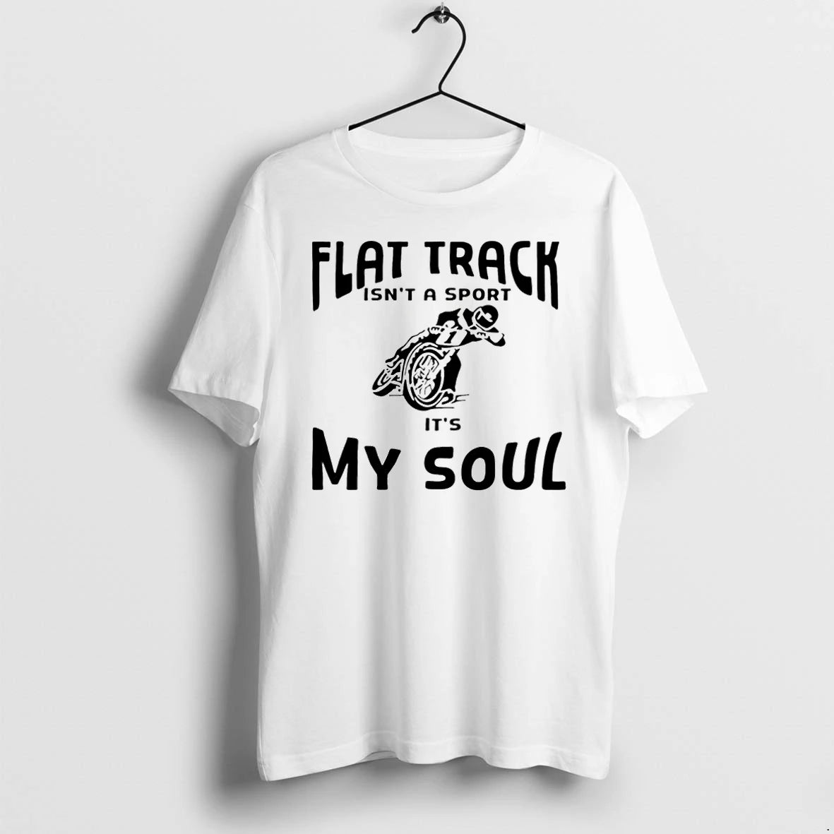 Officials Flat Track Isnt A Sport Its My Soul T Shirt Sweater