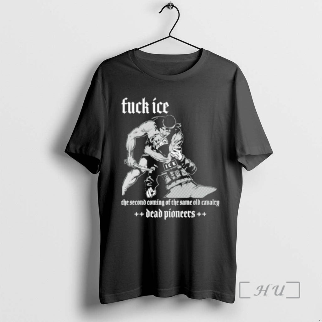 Officials Fuck Ice The Second Coming Of The Same Old Cavalry Premium T Shirts Sweater