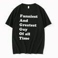 Officials Funniest And Greatest Guy Of All Time Tee Premium T Shirt