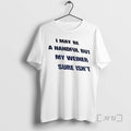 Officials Funny I May Be A Handful But My Weiner Sure Isnt Premium T Shirts