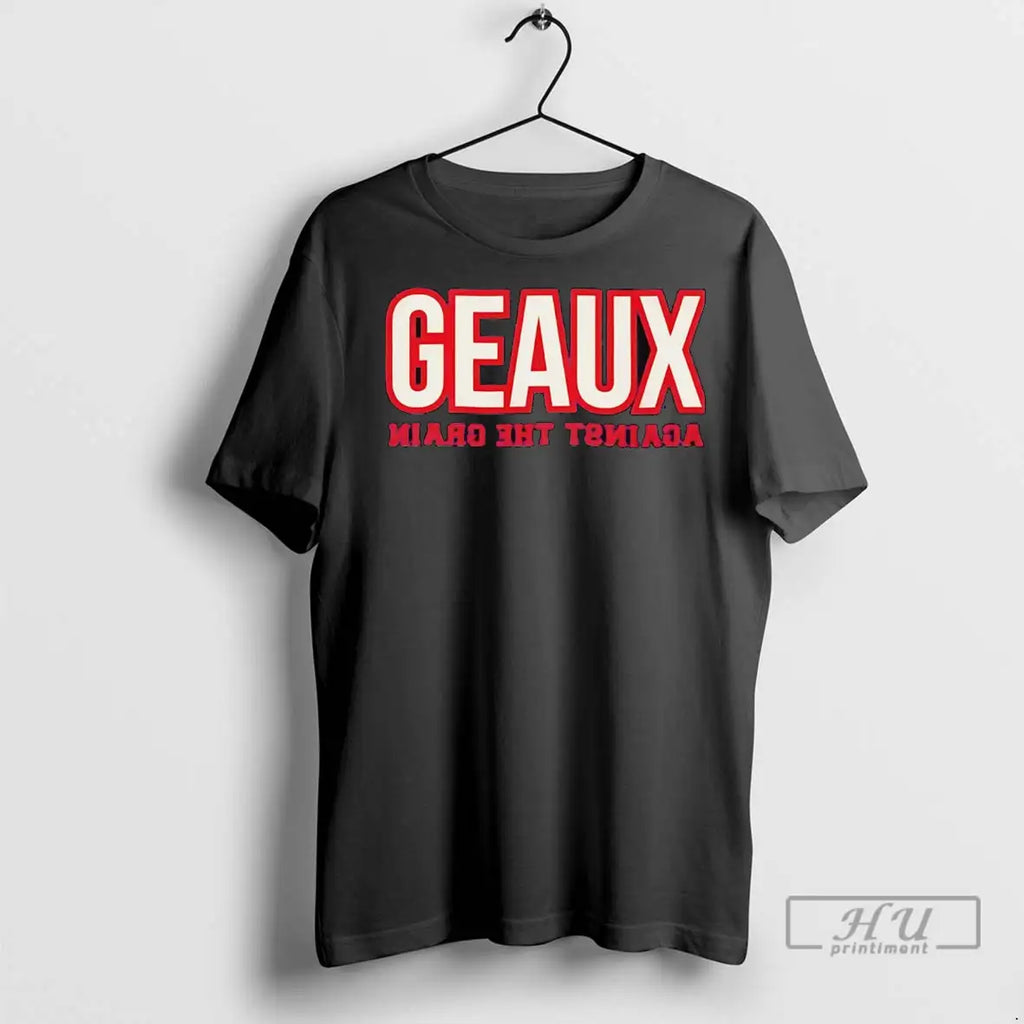 Officials Geaux Against The Grain T Shirts