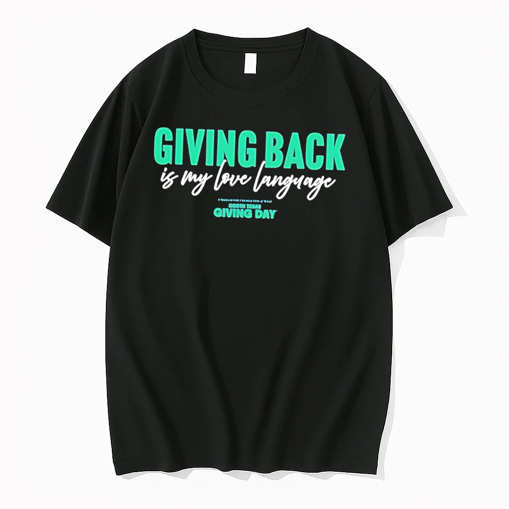 Officials Giving Back Is My Love Language North Texas Giving Day Tee