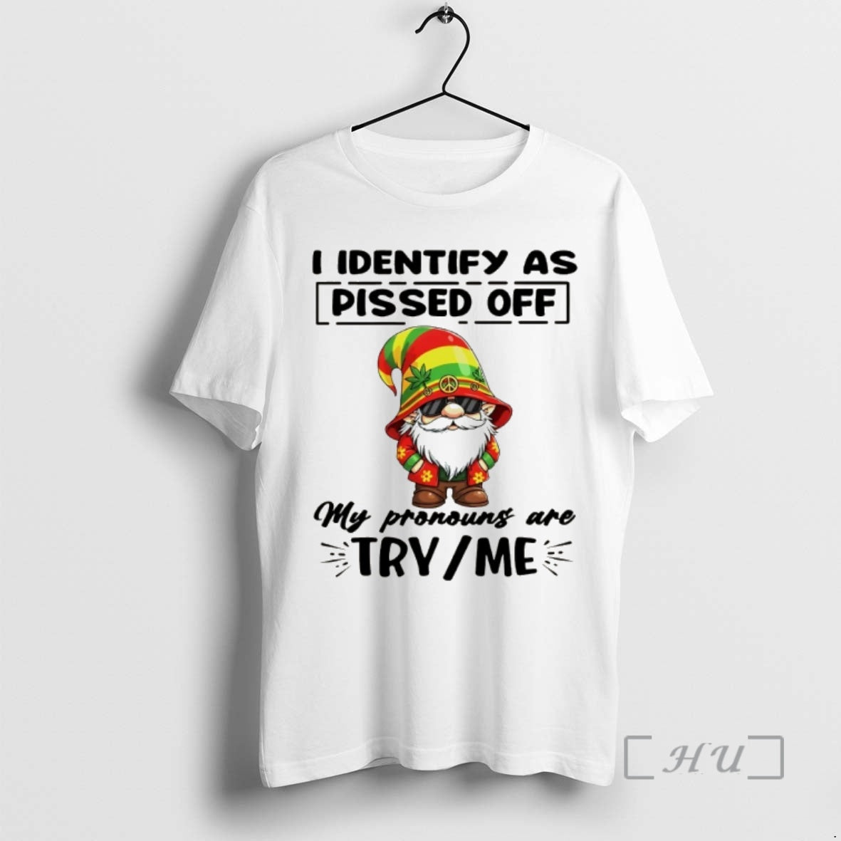 Officials Gnome I Identify As Pissed Off My Pronouns Are Try Me Premium T Shirts