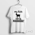 Officials Goat My Kids Call Me Maaaaaaa