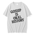 Officials Gossip Is Oral History Funny T Shirt Sweater