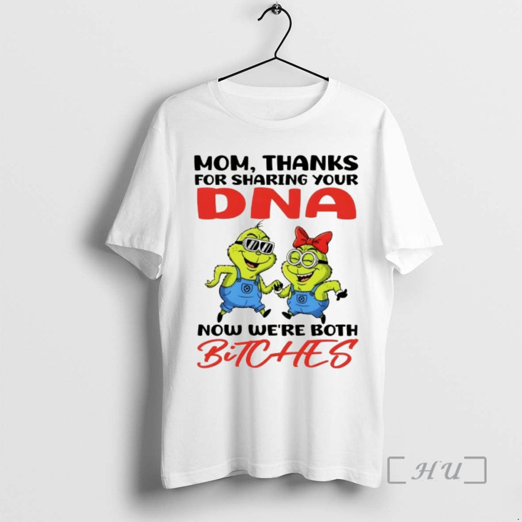 Officials Grinch Mom Thanks For Sharing Your Dna Now Were Both Bitches Premium T Shirts