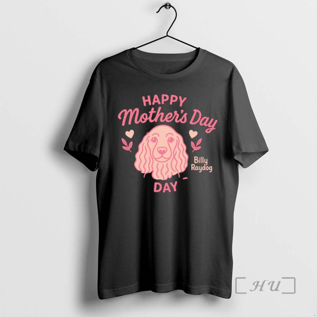 Officials Happy Mothers Day Billy Raydog