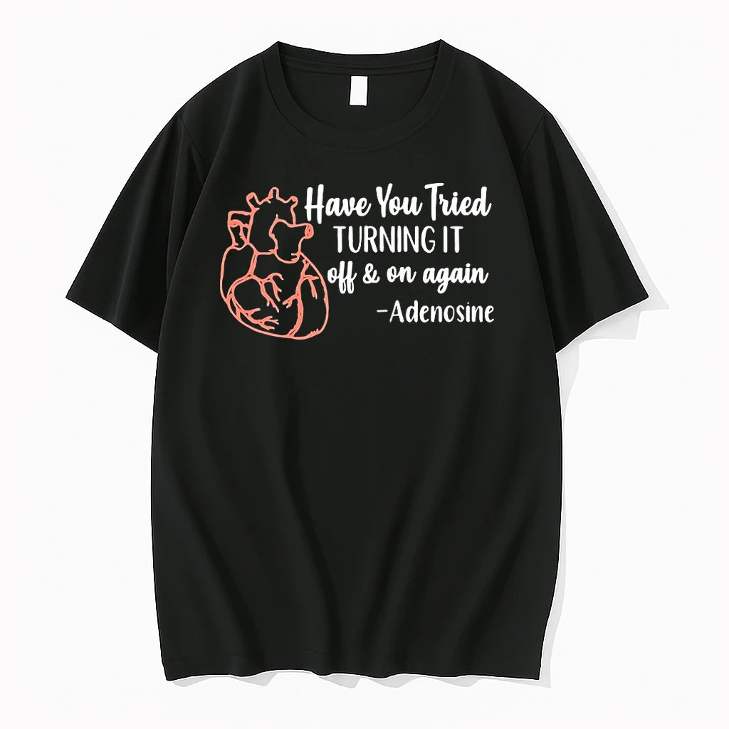 Officials Have You Tried Turning It Off And On Again Adenosine T Shirt Sweater