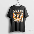 Officials Here I Am Send Me T Shirts
