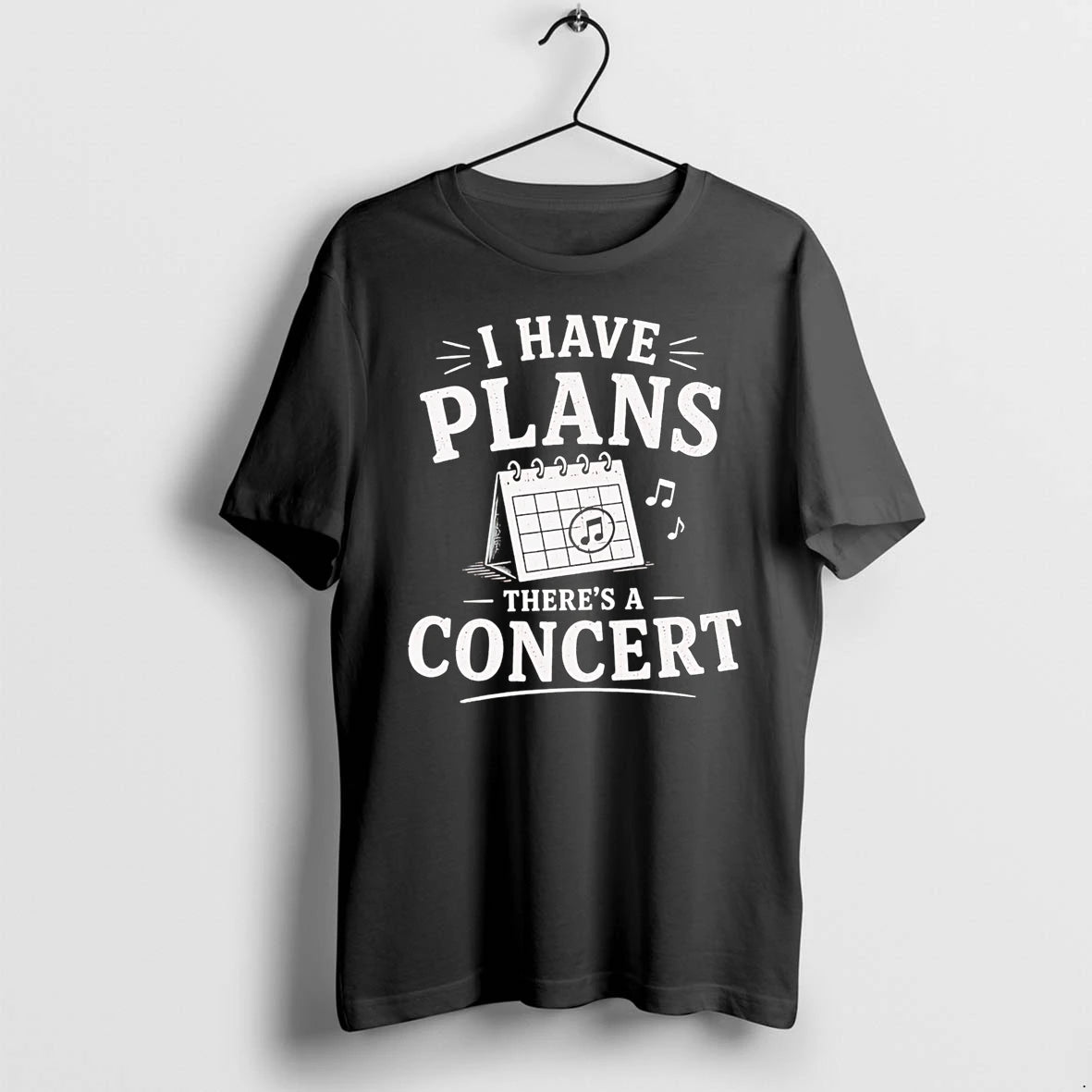 Officials I Have Plans Theres A Concert Calendar Music Notes T Shirt Sweater