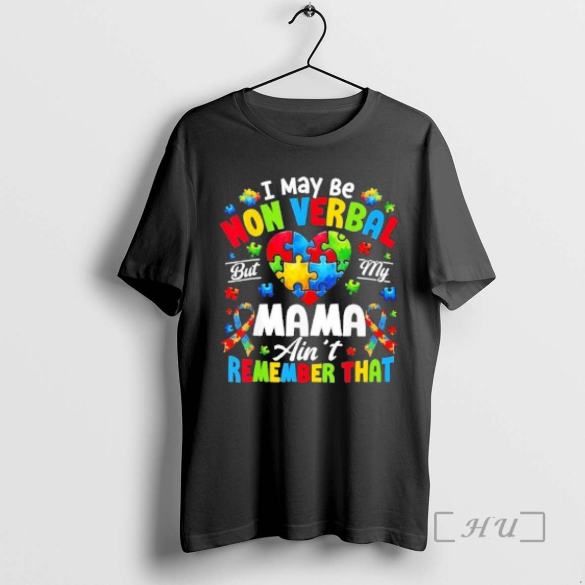 Officials I May Be Non Verbal But My Mama Aint Remember That Premium T Shirts